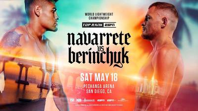 Emanuel Navarrete vs Denys Berinchyk - Fecha, Hora de inicio, Fight Card, Lugar