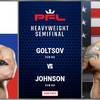 PFL 7 : Goltsov vs Johnson - Date, heure de début, carte de combat, lieu