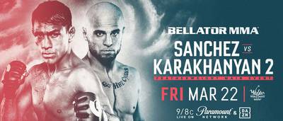 Bellator 218: Sanchez vs Karakhanyan. Where to watch live