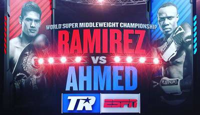 Ramirez vs Ahmed, Ancajas vs Gonzalez. Live, where to watch online