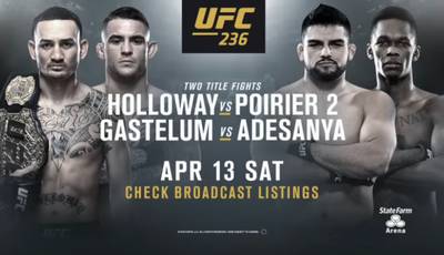 UFC 236: Holloway - Poirier 2, Gastelum - Adesanya. Where to watch live