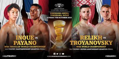 WBSS: Inoue - Payano, Relikh - Troyanovsky. Where to watch live