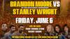 Brandon Moore vs Stanley Wright Undercard - Lista Completa de Combates, Horario, Orden de Combate