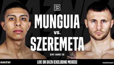 Jaime Munguia vs Kamil Szeremeta. Where to watch live