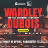 Fabio Wardley vs Daniel Dubois - Date, Start time, Fight Card, Location