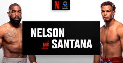 What time is Steven Nelson vs Raiko Santana tonight? Ringwalks, schedule, streaming links