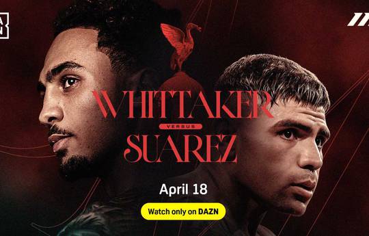 Whittaker vs. Suarez in Liverpool: Warum der Hauptkampf bei der M&S Bank Arena richtungsweisend ist