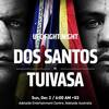 UFC Fight Night 142: Dos Santos - Tuivasa. Where to watch live