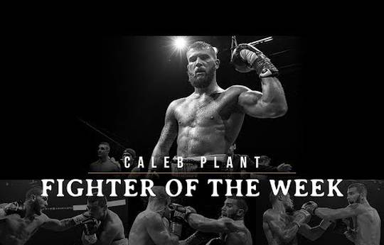 Fighter of the Week: Caleb Plant