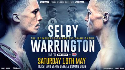 Lee Selby vs Josh Warrington on May 19