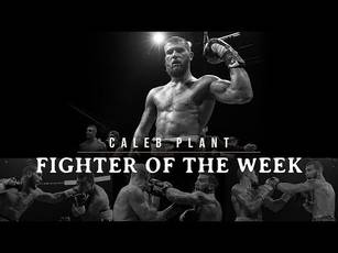 Fighter of the Week: Caleb Plant