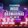 Naoya Inoue vs Michael Dasmarinas. Where to watch live