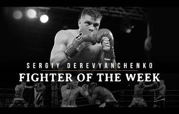 Fighter of the Week: Sergiy Derevyanchenko